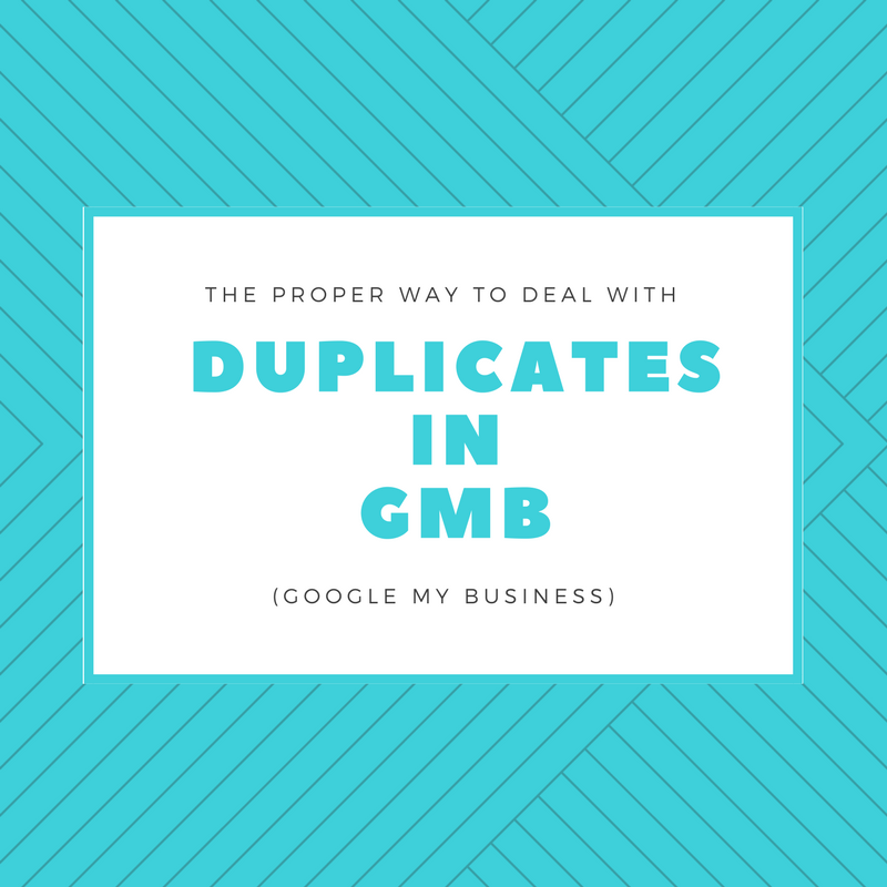 The Proper Way To Deal with Duplicates in Google My Business [2020 Edition]