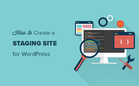 How to Easily Create a Staging Site for WordPress (Step by Step)